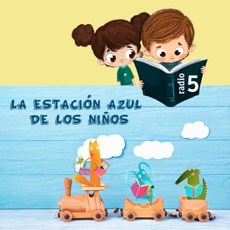 Recomendamos: "La estación azul de los niños" (RNE)